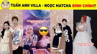 Tuấn Anh Villa Và Ngọc Matcha Bất Ngờ Đính Chính Tin Đồn Hẹn Hò Cực Shock [upl. by Palumbo848]