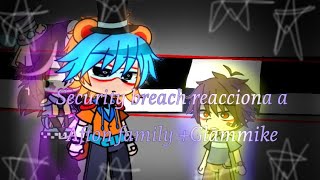 •Security breach reacciona a Afton Family• GlamMike [upl. by Laroc]