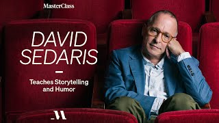 David Sedaris Teaches Storytelling and Humor  Official Trailer  MasterClass [upl. by Naud893]