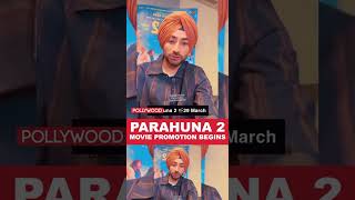 Parahuna 2 Promotion Begins  Ranjit Bawa  Aditi Sharma  Punjabi Movies 2024 [upl. by Ahsirk447]