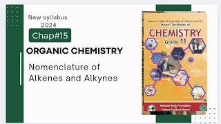 Chap15  Organic Chemistry  Nomenclature of Alkenes and Alkynes  Class 11 [upl. by Nilyam]