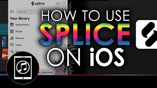 How To Use Splice On iOS [upl. by Nesnah]