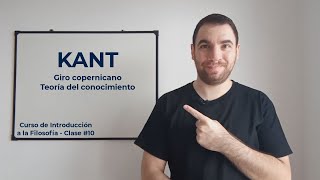 INTRODUCCIÓN A LA FILOSOFÍA  Clase 10 KANT teoría del conocimiento [upl. by Eldnik]