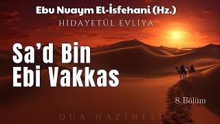 Sad Bin Ebi Vakkas  El İsfehani Hz  Hidayetül Evliya  Sesli Kitap [upl. by Kcirrad]