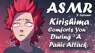 ASMR Kirishima Comforts you During A Panic Attack [upl. by Akinohs]