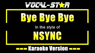 Bye Bye Bye Karaoke  NSYNC Karaoke Version [upl. by Thun]