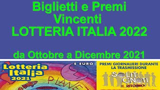 Biglietti Vincenti LOTTERIA ITALIA 2022 Premi Giornalieri 11102021 al 24122021 [upl. by Omoj]