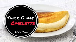 Super Fluffy Souffle Omelette  Super Fluffy Omelet  How to make Omelette  Egg Recipes  Breakfast [upl. by Yahsal]