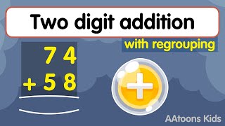 Learn TWO DIGIT ADDITION with carry  Two digit addition with regrouping  AAtoonsKids [upl. by Ahsikan776]