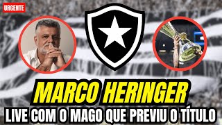 🚨⚠️ LIVE BOTAFOGO COM O MAGO MARCO HERINGER  NOTÍCIAS [upl. by Isabelita882]