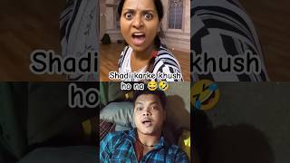 Shadi karke khush ho na 😂🤣 comedy funny funnypost [upl. by Rovaert]