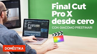 Curso Online de Final Cut Pro X  Domestika Basics  Giacomo Prestinari [upl. by Sparky]