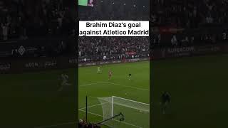 Brahim Diazs goal against Atletico Madrid [upl. by Flower437]