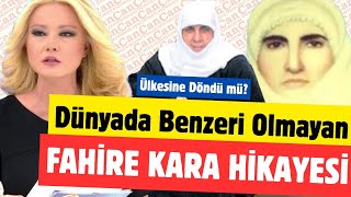 Dünyada Benzeri Olmayan Hacda Kaybolan FAHİRE KARAnın GERÇEK HİKAYESİ  Ülkesine Döndü mü [upl. by Hamel]