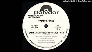 Tamiko Jones  Cant Live Without Your Love Alkalino reedit [upl. by Hayott]