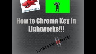 How to Green ScreenChroma Key in Lightworks [upl. by Montford]