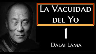 1La Vacuidad del quotYoquotDalai Lama [upl. by Elodia]