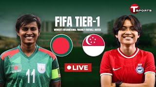 Live  Bangladesh vs Singapore  Womens International Friendly Football Match  T Sports [upl. by Zampino520]