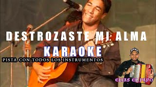 destrozaste mi alma karaoke [upl. by Mahla]