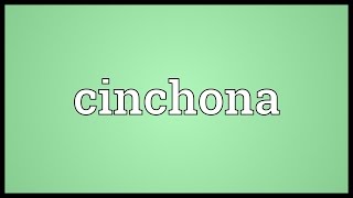 Cinchona Meaning [upl. by Sokul824]