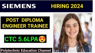 SIEMENS HIRING 2024 DIPLOMA ENGINEER TRAINEE CTC 56LPA RGPV STUDENT [upl. by Willard]