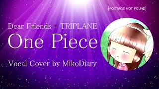 Dear Friends  TRIPLANE One Piece  Cover by MikoDiary [upl. by Trow]