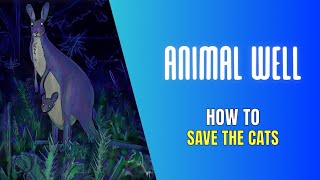 Animal Well How To Rescue the Cats [upl. by Eirellav]