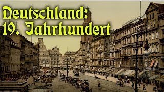 Deutsche Geschichte Deutschland 19 Jahrhundert [upl. by Holbrook]