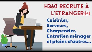 Nouvelles offres d’emploi chez H360  Envoyer vos CV pour immigrer GRATUITEMENT au Canada [upl. by Ardelis]