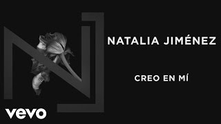 Natalia Jiménez  Creo en Mi Audio [upl. by Eigriv609]