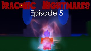 Draconic Nightmare  Episode 5 quotThe Greatest Evilquot [upl. by Clarinda]