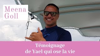 Témoignage de Yael  Un homme heureux qui vit ses rêves  Meena Goll [upl. by Pinter985]