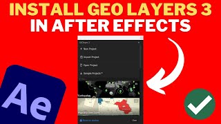 How To INSTALL Geo Layers 3 In AFTER EFFECTS 2023 [upl. by Enelrahs]