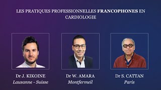 LES PRATIQUES PROFESSIONNELLES FRANCOPHONES EN CARDIOLOGIE AVEC LE DR JOHN KIKOINE [upl. by Danete]