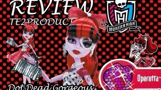 Review Monster High Dot Dead Gorgeous Operetta [upl. by Octave649]