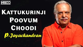 Kattukurinji poovum choodi  Radha Enna Penkutti  PJayachandran Malayalam Hits [upl. by Hanikahs]