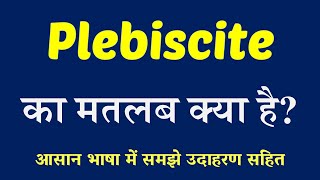 Plebiscite meaning in Hindi  Plebiscite ka matlab kya hai  English to Hindi [upl. by Winston147]