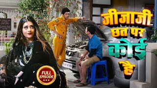 Jija Ji Chhat Par Koi Hai  Episode  18  Full Episode  जीजाजी छत पर कोई है  New Comedy Show [upl. by Sharona]