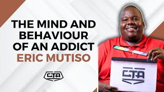 1643 Addiction Explained The Mind and Behaviour of an Addict  Eric Mutiso eotwe777 cta101 [upl. by Anrim]