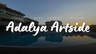 Adalya Art Side Hotel and Side Old Town June 2024 [upl. by Dinnage]