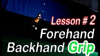 Badminton Lesson 2  Forehand amp backhand grip [upl. by Chris]