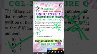 cgl25 ଚୁପ୍ ଚାପ୍ ପଢ଼ିଚାଲ ବୋବଲ୍ concept Digit interchange Questionsbest short trickossc CGL [upl. by Esojnauj]