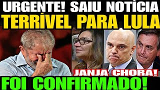 Urgente Saiu Notícia TERRÍVEL PARA LULA DA SILVA FOI CONFIRMADO Janja CHORA DESESPERADA C ROMBO [upl. by Lara]