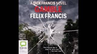 Dick Franciss Gamble by Felix Francis Audiobook [upl. by Maxa]