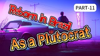 Reborn in Brazil As a Plutocrat Part 11 Manhua RecapmanhwaAUDIOBOOKFANTASYACTIONLIGHT NOVEL [upl. by Pincus]