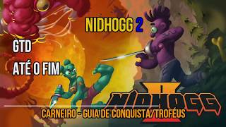 Nidhogg 2  6  GTD  Até o Fim  Achievement guide  Guia de conquista [upl. by Linnette]