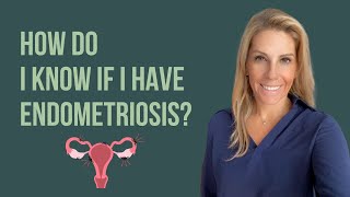 How Do I Know If I Have Endometriosis [upl. by Eibor942]