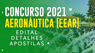 CONCURSO AERONÁUTICA 2021 EEAR  Edital Detalhes e Apostilas [upl. by Claud]