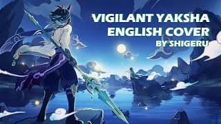 【Shigeru  English Cover】Vigilant Yaksha  Prod by MiXiao [upl. by Meras]