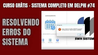 Access Violation no Delphi Você sabe resolver esse erro  Curso Grátis Delphi Aula 74 [upl. by Asiaj]